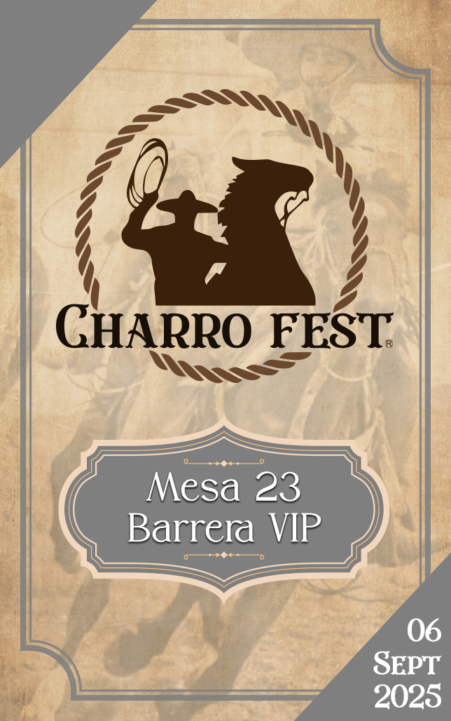CharroFest - Mesa VIP Barrera 23
